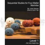 Sequential Studies for Four-Mallet Marimba Book 1