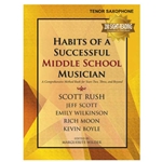 Habits of a Successful Middle School Musician [tenor sax]