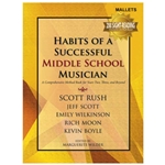 Habits of a Successful Middle School Musician [mallets]