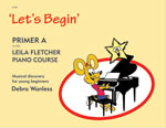 Leila Fletcher Piano Course Primer A "Let's Begin"