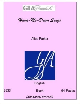 Hand Me Down Songs [vocal] Alice Parker